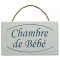 Plaque en bois " CHAMBRE de BÉBÉ " fond blanc