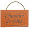 Plaque en bois " CHAMBRE de BÉBÉ " fond abricot