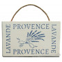 Plaque en bois " PROVENCE LAVANDE " fond blanc