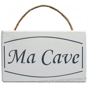 Plaque en bois " MA CAVE " fond blanc