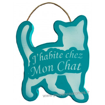 Plaque en bois forme Chat " J'HABITE CHEZ MON CHAT " vert mer