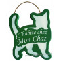 Plaque en bois forme Chat " J'HABITE CHEZ MON CHAT " vert